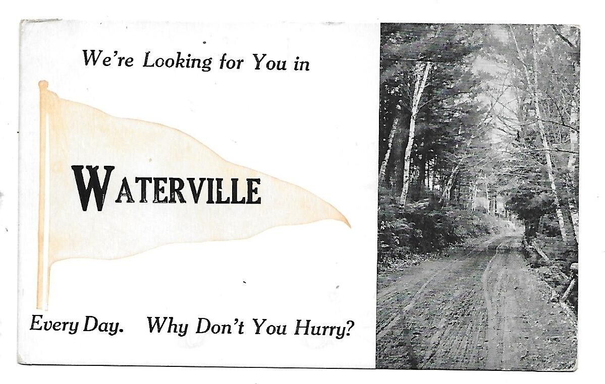We're Looking for You in Waterville Every Day-1910's Pennant Postcard-Posted