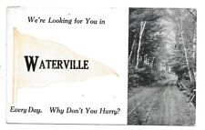We're Looking for You in Waterville Every Day-1910's Pennant Postcard-Posted picture