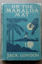 ON THE MAKALOA MAT by JACK LONDON~1919 1st Edn~ London's Last Book ~ HAWAII picture