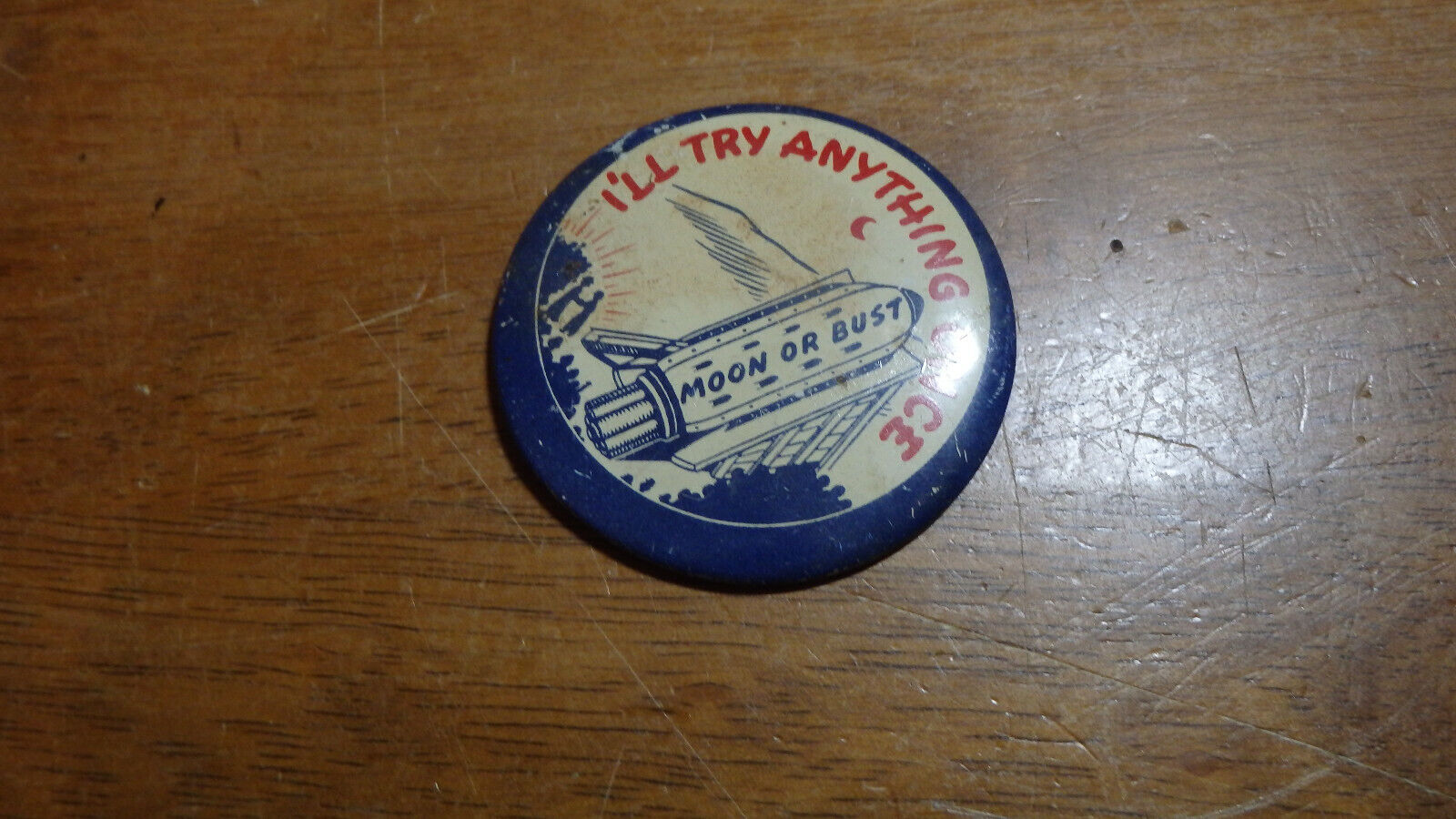 APOLLO MISSION MAN ON THE MOON OR BUST PINBACK 1960'S NEIL ARMSTRONG   BX 2#23