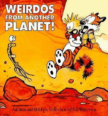 Weirdos from Another Planet, 7: A Calvin and Hobbes Collection
