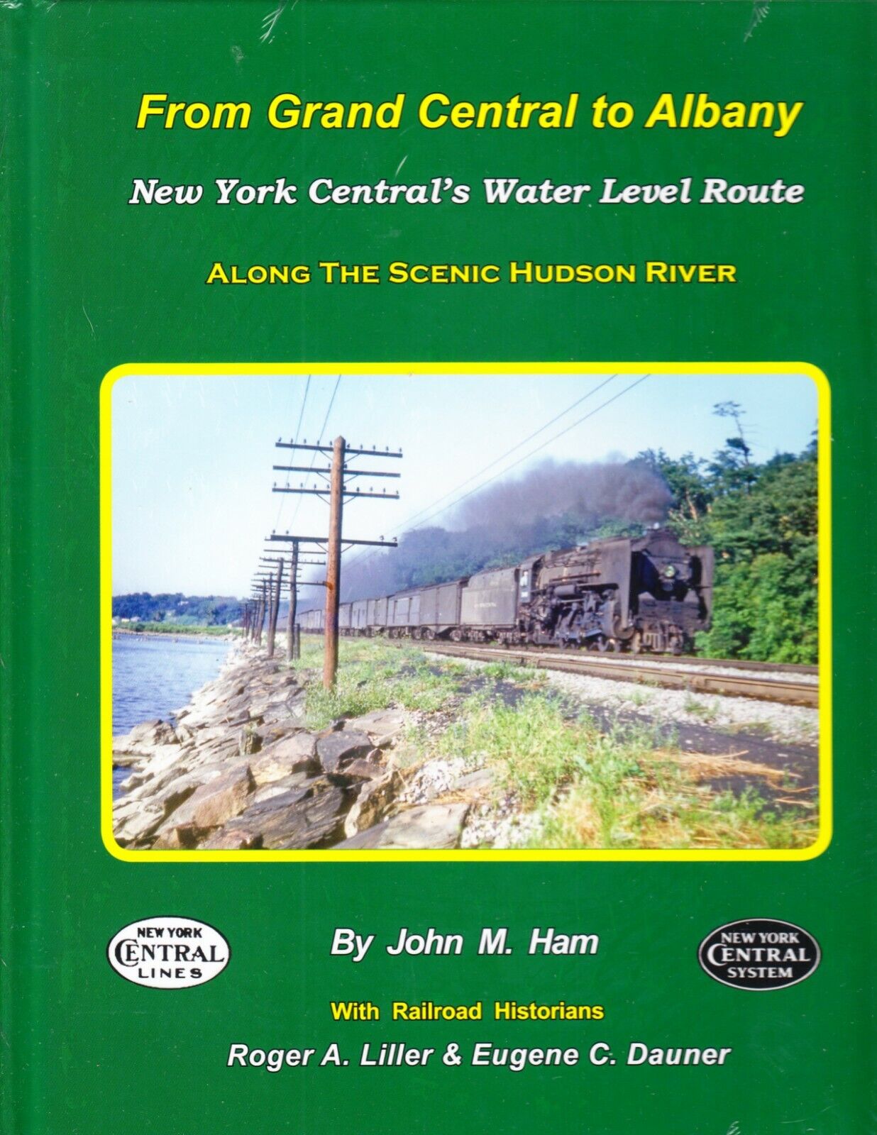 From Grand Central to Albany-New York Central\'s Water Route Railroad Book