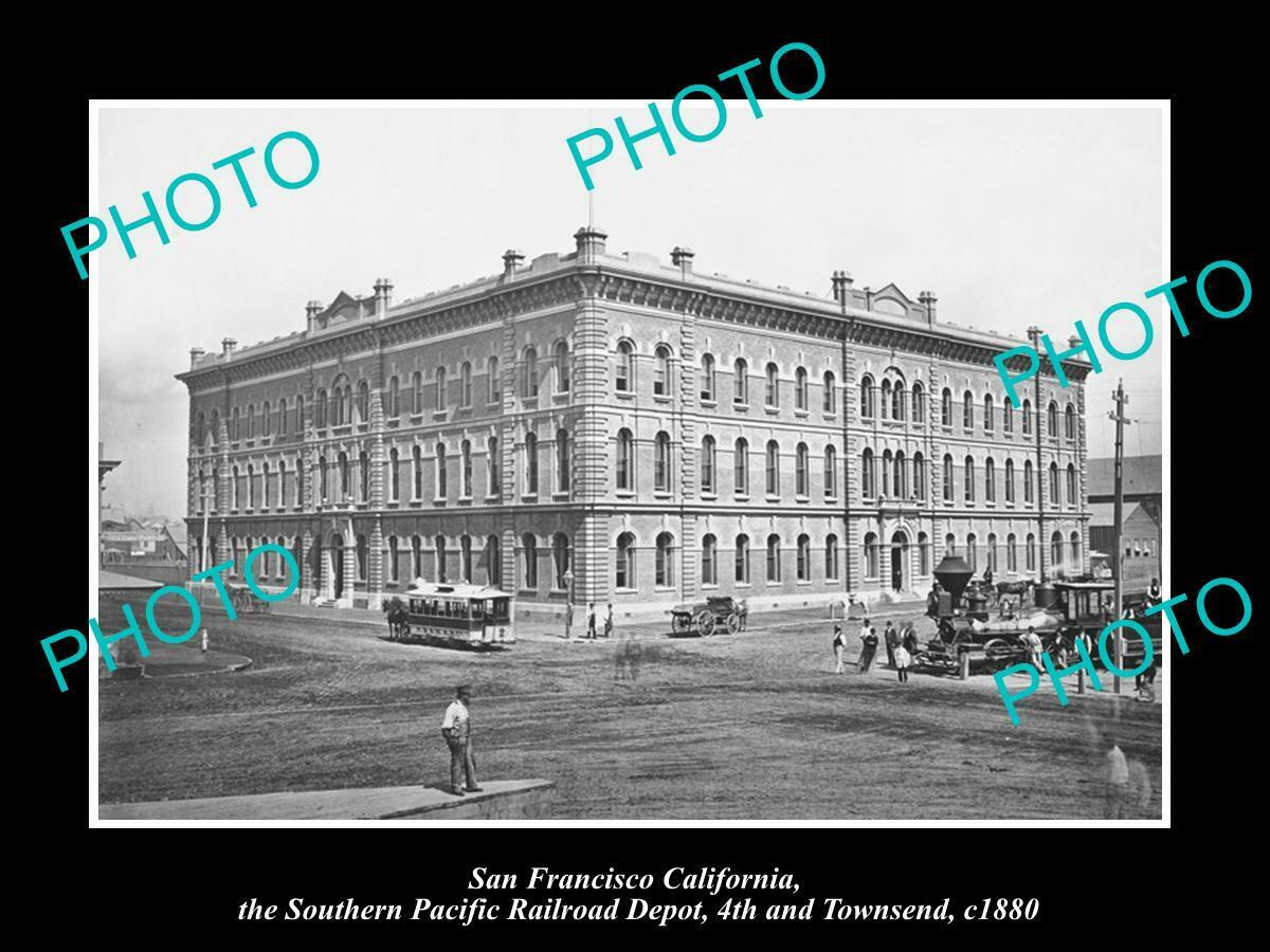 OLD POSTCARD SIZE PHOTO OF SAN FRANCISCO CA THE SP RAILROAD DEPOT STATION 1880