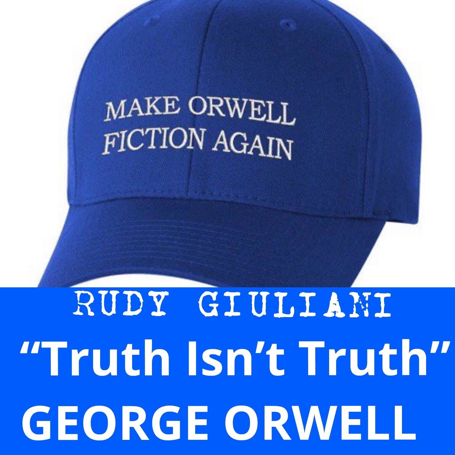 MAKE ORWELL FICTION AGAIN Rudy Giuliani TRUMP Parody EMBROIDERED George Orwell