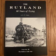 Rutland, The 60 Years of Trying Volume III The Bellows Fall Sub by R W Nimke picture