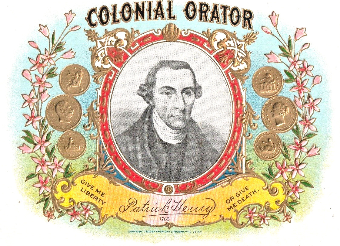 COLONIAL ORATOR PATRICK HENRY CIGAR BOX INNER LABEL Give Me Liberty or Give Me