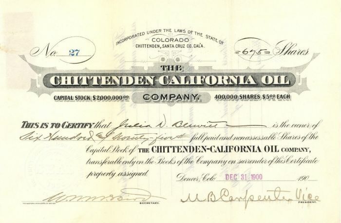 Chittenden-California Oil Co. - Stock Certificate - Oil Stocks and Bonds