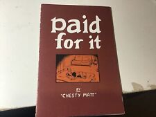 Paid For It. Chesty Matt. Parody of Paying For It. 2016. Joe Matt. Chester Brown picture