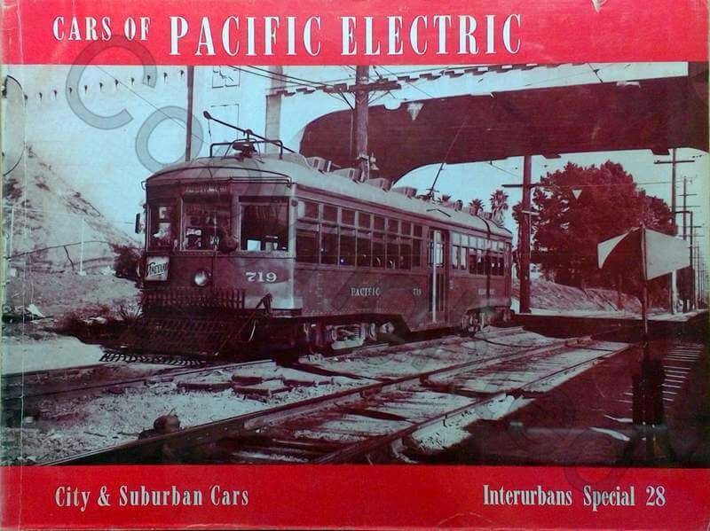 Cars of Pacific Electric - Volume 1 - City and Suburban Cars - 1st Edition