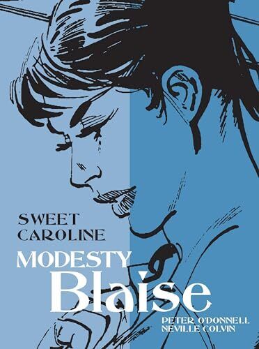 Modesty Blaise: Sweet Caroline [Paperback] O'Donnell, Peter and Colvin, Neville