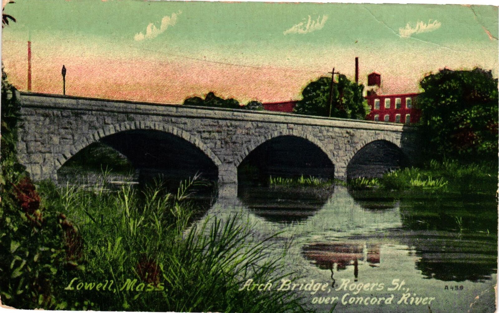 Vintage Postcard- ARCH BRIDGE, ROGERS ST., CONCORD RIVER, LOWELL, MA.