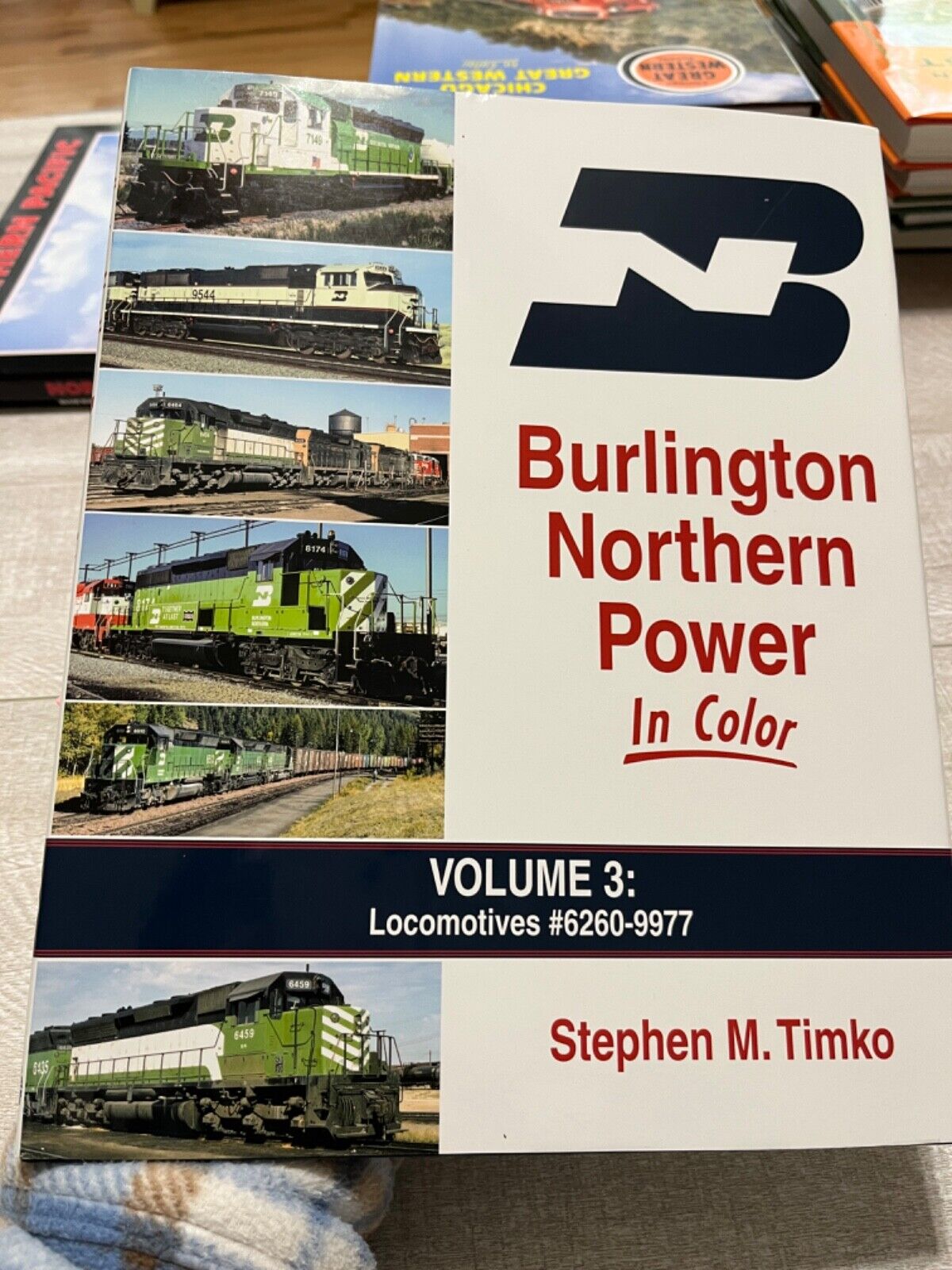 2015 Burlington Northern Power In Color Vol.3 Hardcover Book by Stephen Timko