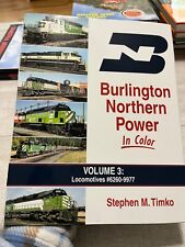 2015 Burlington Northern Power In Color Vol.3 Hardcover Book by Stephen Timko picture