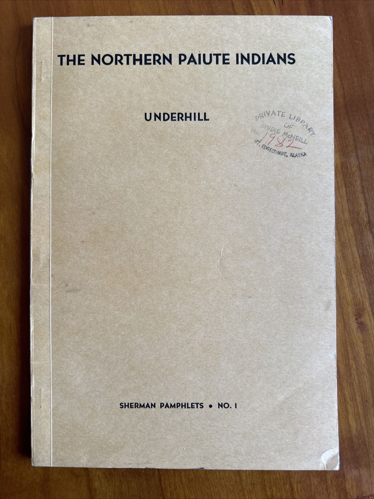 The Northern Paiute Indians Underhill Sherman Pamphlets No 1