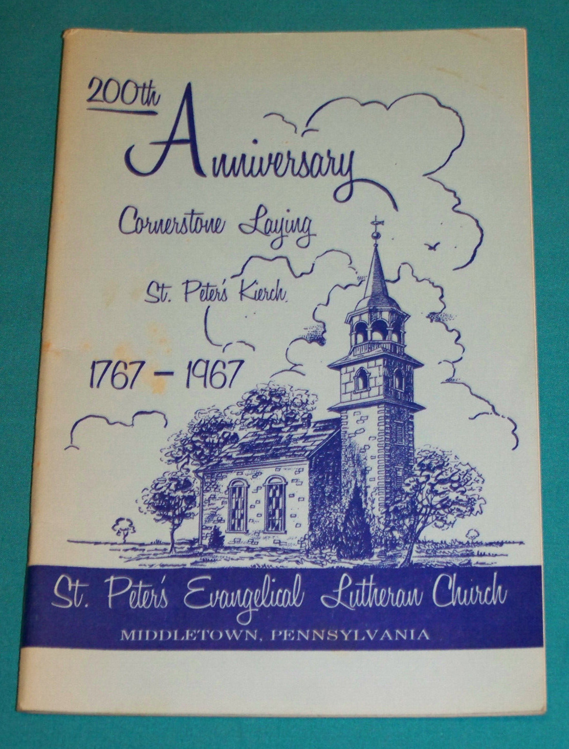 St. Peter\'s Lutheran Church Middletown, PA 200th Anniversary 1767-1967 History