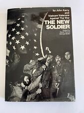 THE NEW SOLDIER ~ JOHN KERRY & VIETNAM VETERANS AGAINST the WAR ~ 1971 hardcover picture