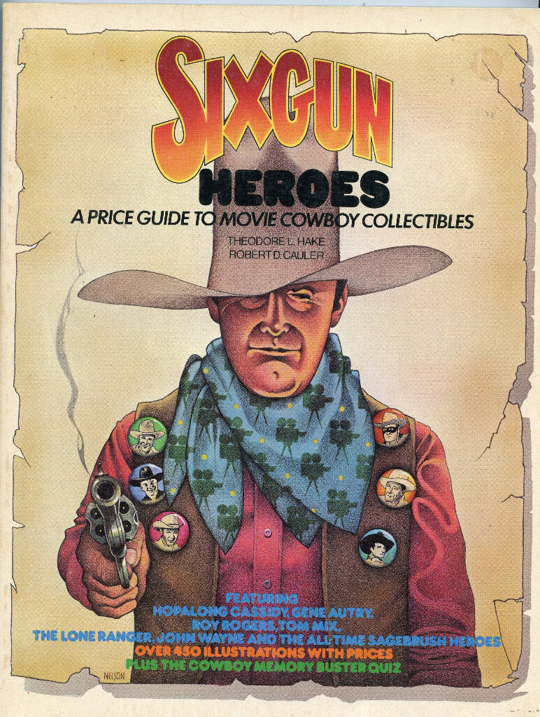 Sixgun Heroes-Price Guide-Movie Cowboy Collectibles-Biographies-Filmographies 