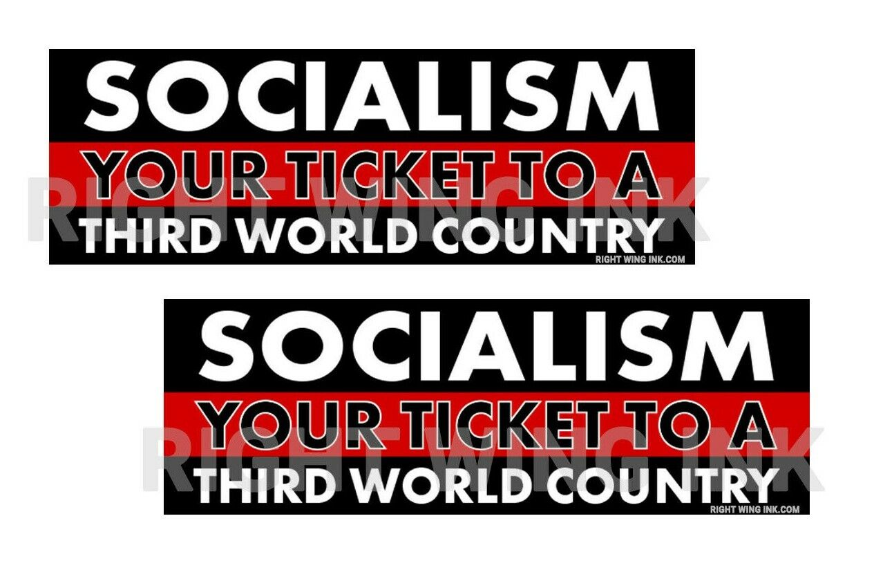 Socialism Your Ticket to a Third World Country Conservative 2 Bumper Stickers