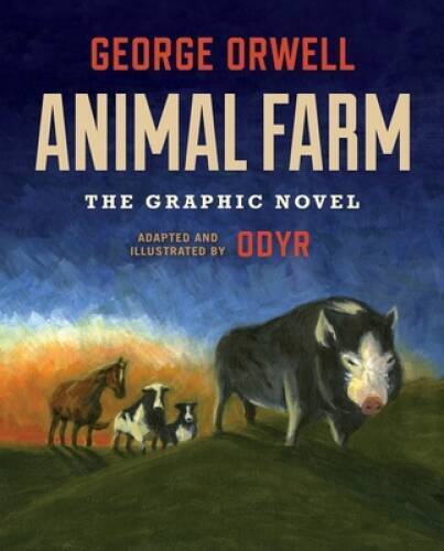 Animal Farm: The Graphic Novel - Hardcover By Orwell, George - GOOD