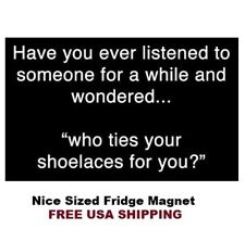 734 - Funny Crazy People Meme Fridge Refrigerator Magnet picture