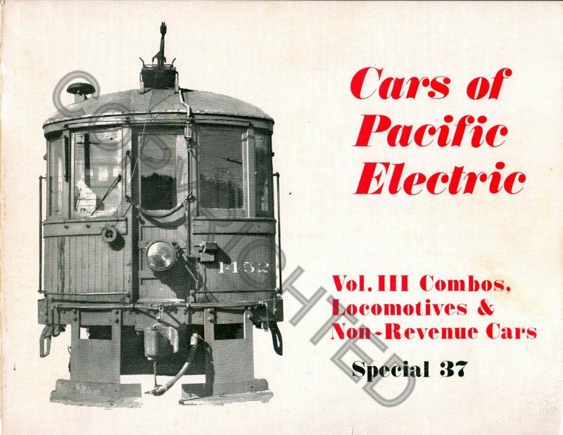 Cars of the Pacific Electric - Interurban & Deluxe Cars - Volume 3