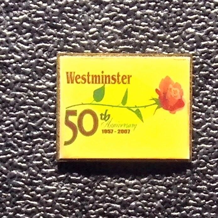 WESTMINSTER 50TH ANNIVERSARY 1957 - 2007 ROSE YELLOW GOLD TONE ~ LAPEL PIN