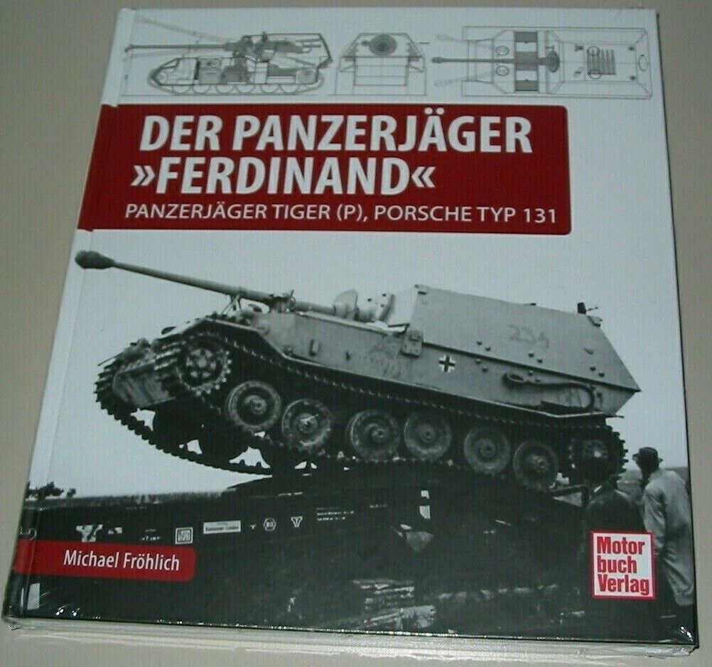 Der Panzerjäger Ferdinand - Panzerjäger Tiger (P) Porsche Typ 131 Buch NEU