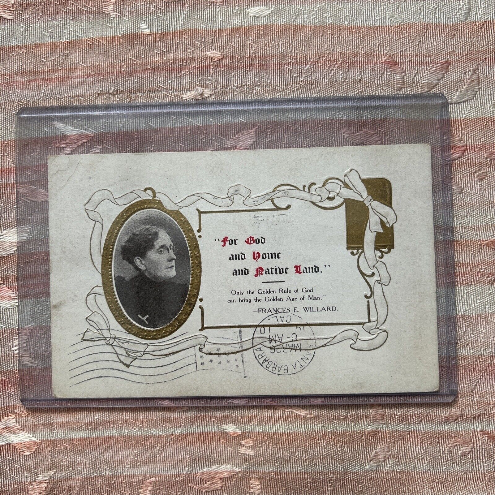 1908 Frances E. Willard Gold Embossed Postcard “ For God & Home & Native Land”