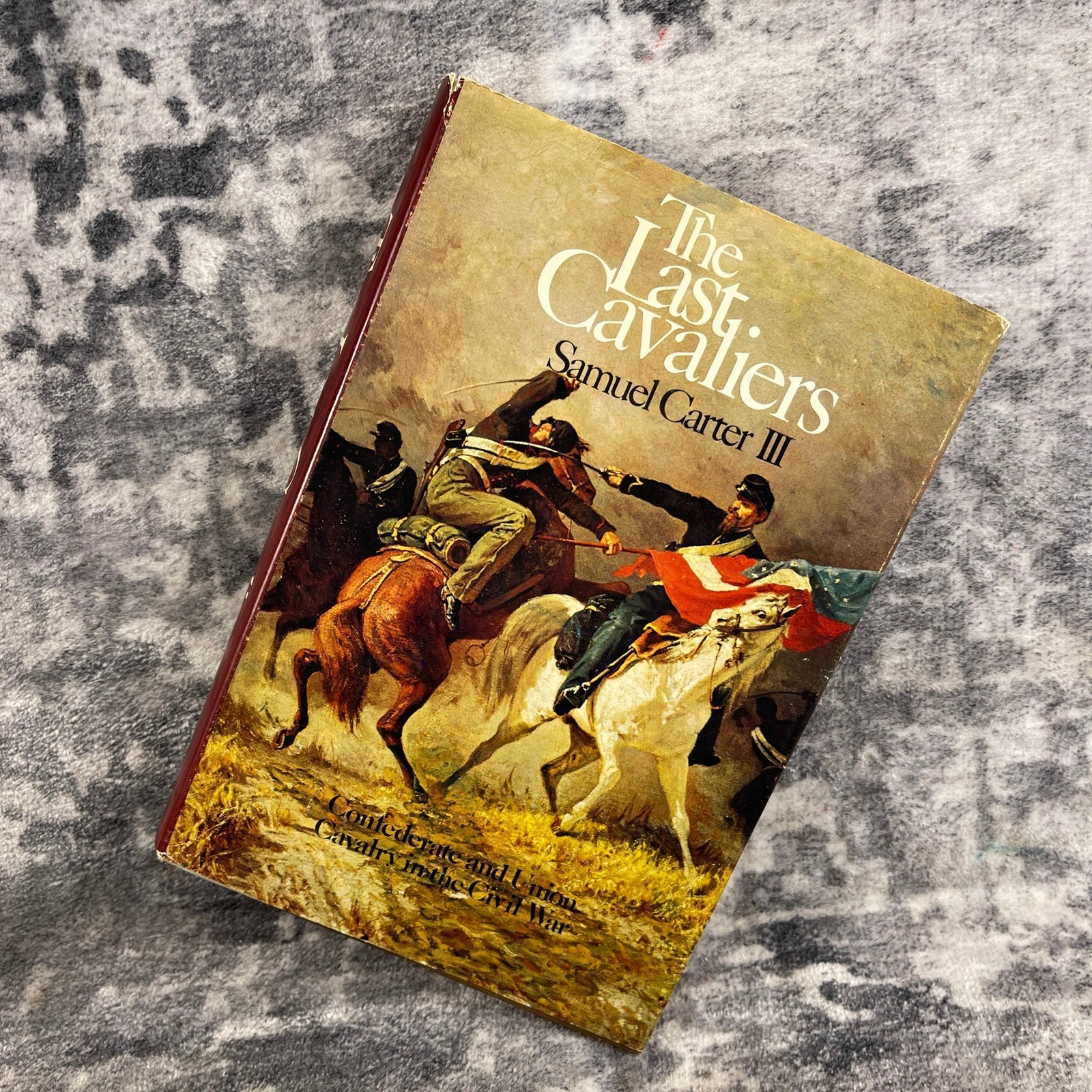 The Last Cavaliers Samuel Carter III Civil War Cavalry History Hardcover The Last Cavaliers Samuel Carter III Civil War Cavalry History Hardcover