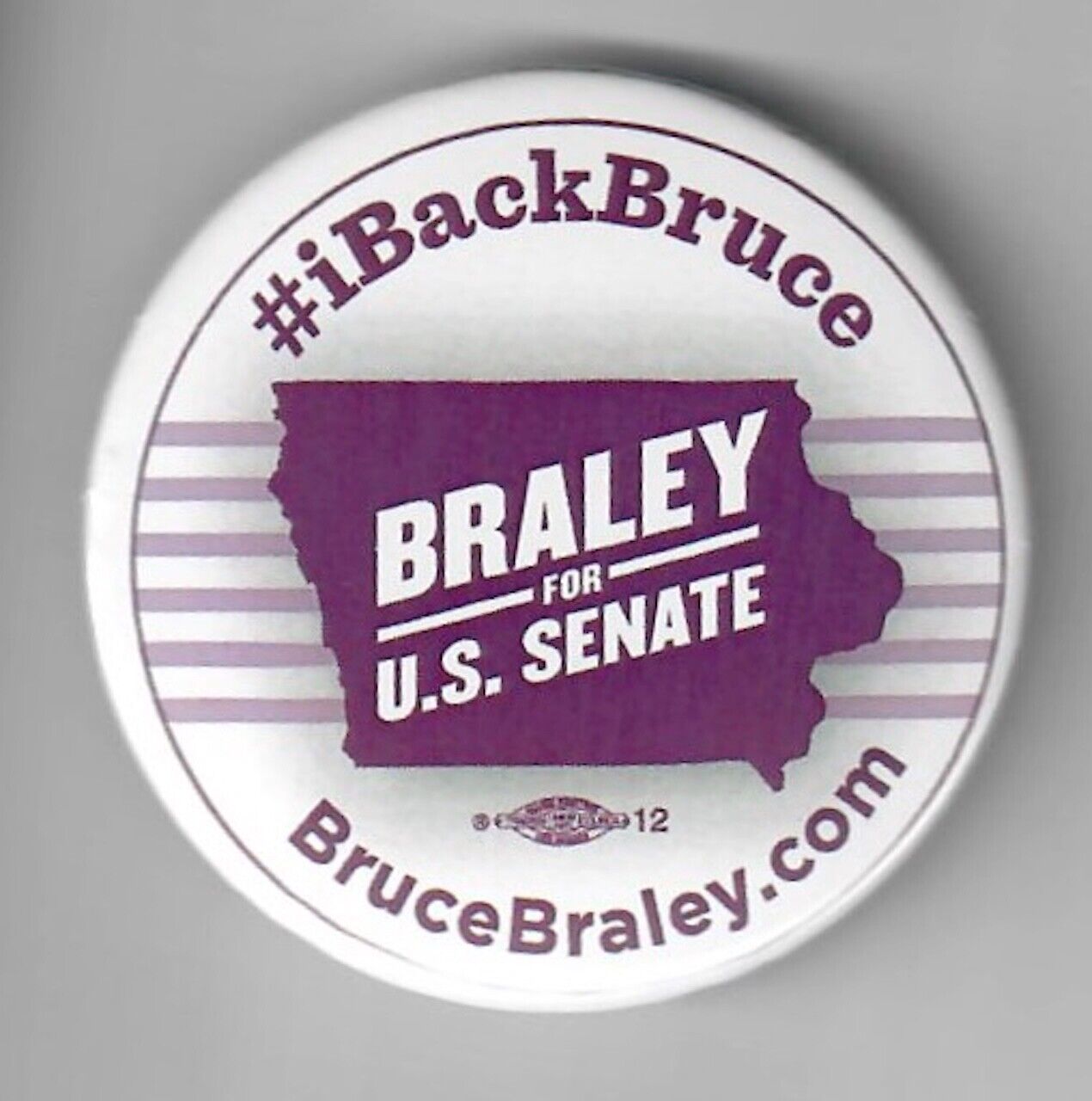 Former Iowa Congressman Bruce Braley Official Button from 2014 Race Dem Nominee