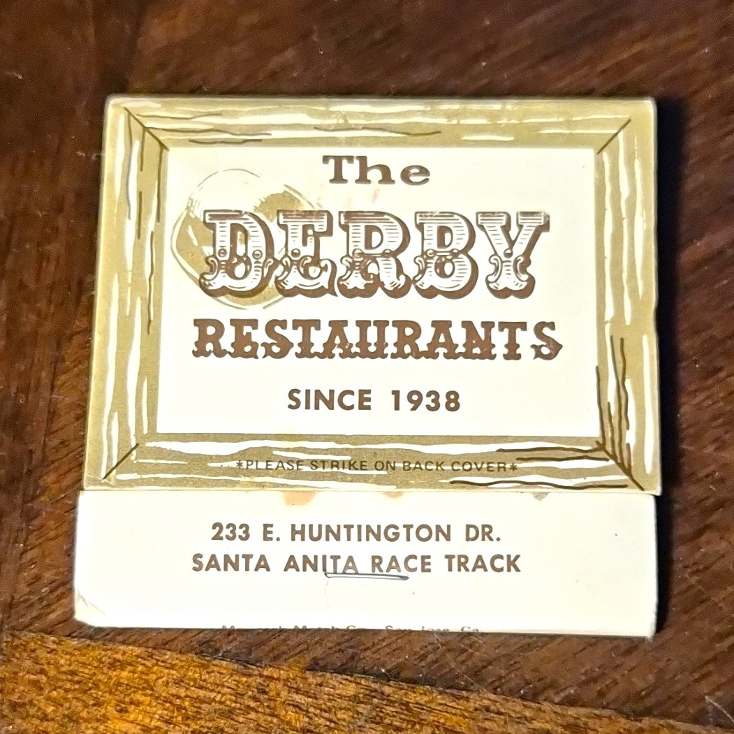 The Derby Restaurants Matchbook Santa Anita Race Track & Orange County Airport The Derby Restaurants Matchbook Santa Anita Race Track & Orange County Airport