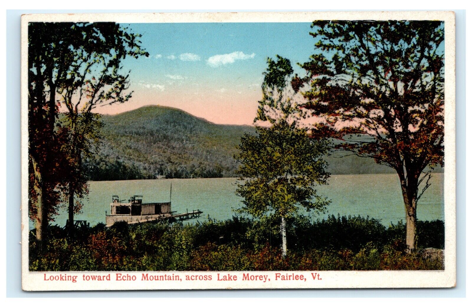 Looking Towards Echo Mountain Lake Morey Fairlee VT Vermont Postcard E3 