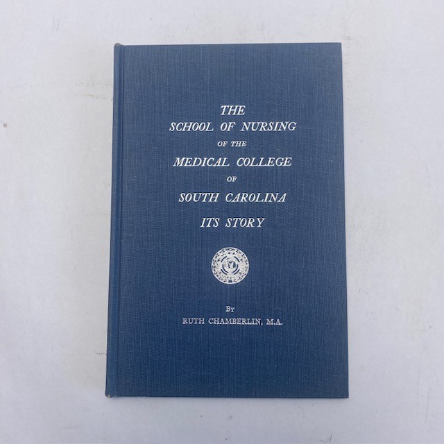 School of Nursing Medical College South Carolina Chamberlin 1970 Hardcover Used School of Nursing Medical College South Carolina Chamberlin 1970 Hardcover Used