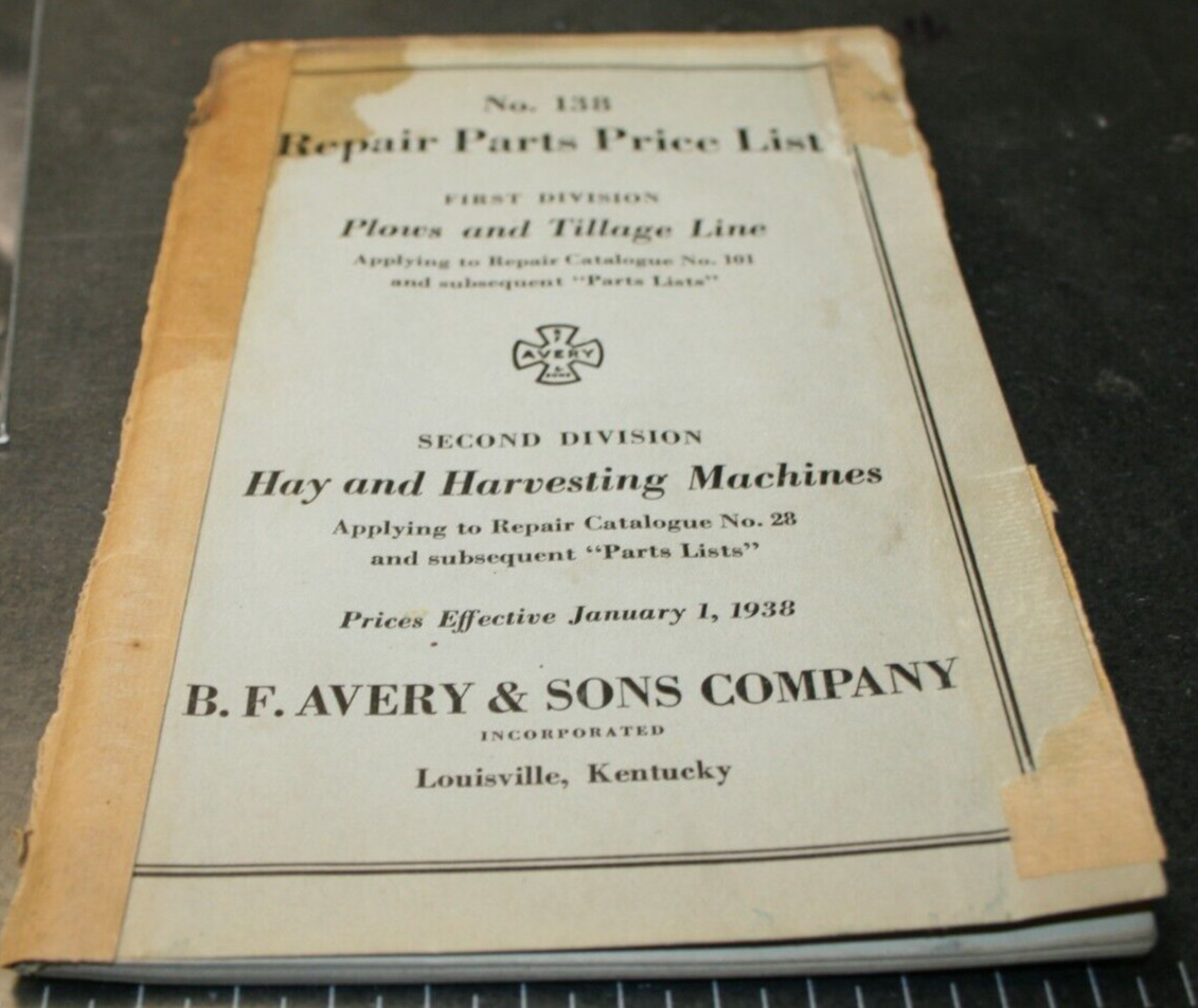 NO. 138 REPAIR PARTS PRICE LIST B.F. AVERY & SONS COMPANY 1/1/1938 1ST & 2ND DIV