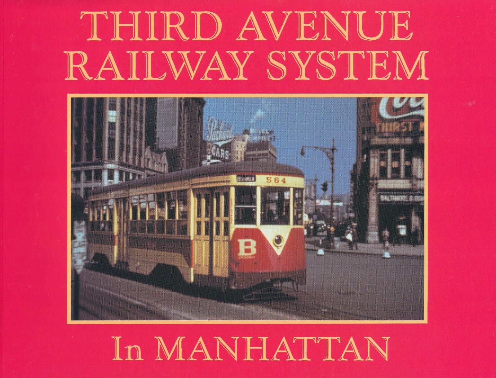 Third Avenue Railway System In Manhatten Railroad Book