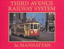 Third Avenue Railway System In Manhatten Railroad Book picture