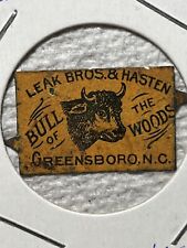 scarce Leak Bros. & Hasten “Bull Of The Woods”  tin tobacco tag Greensboro N. C. picture