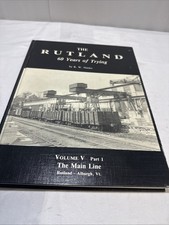 The Rutland, The 60 Years of Trying Volume V Part 1 The Main Line by R W Nimke picture