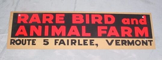 Antique Paper Bumper Sticker      Rare Bird & Animal Farm     Fairlee VT