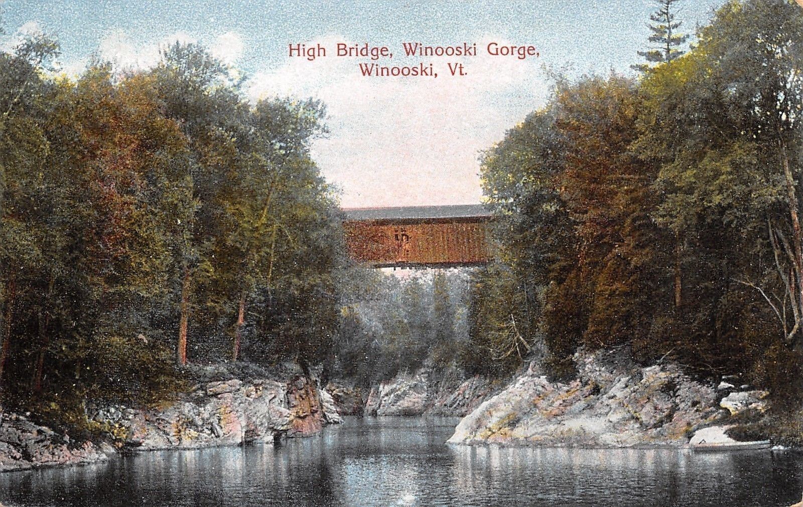 Winooski Vermont~Winooski Gorge~High Covered Bridge~1910 Postcard