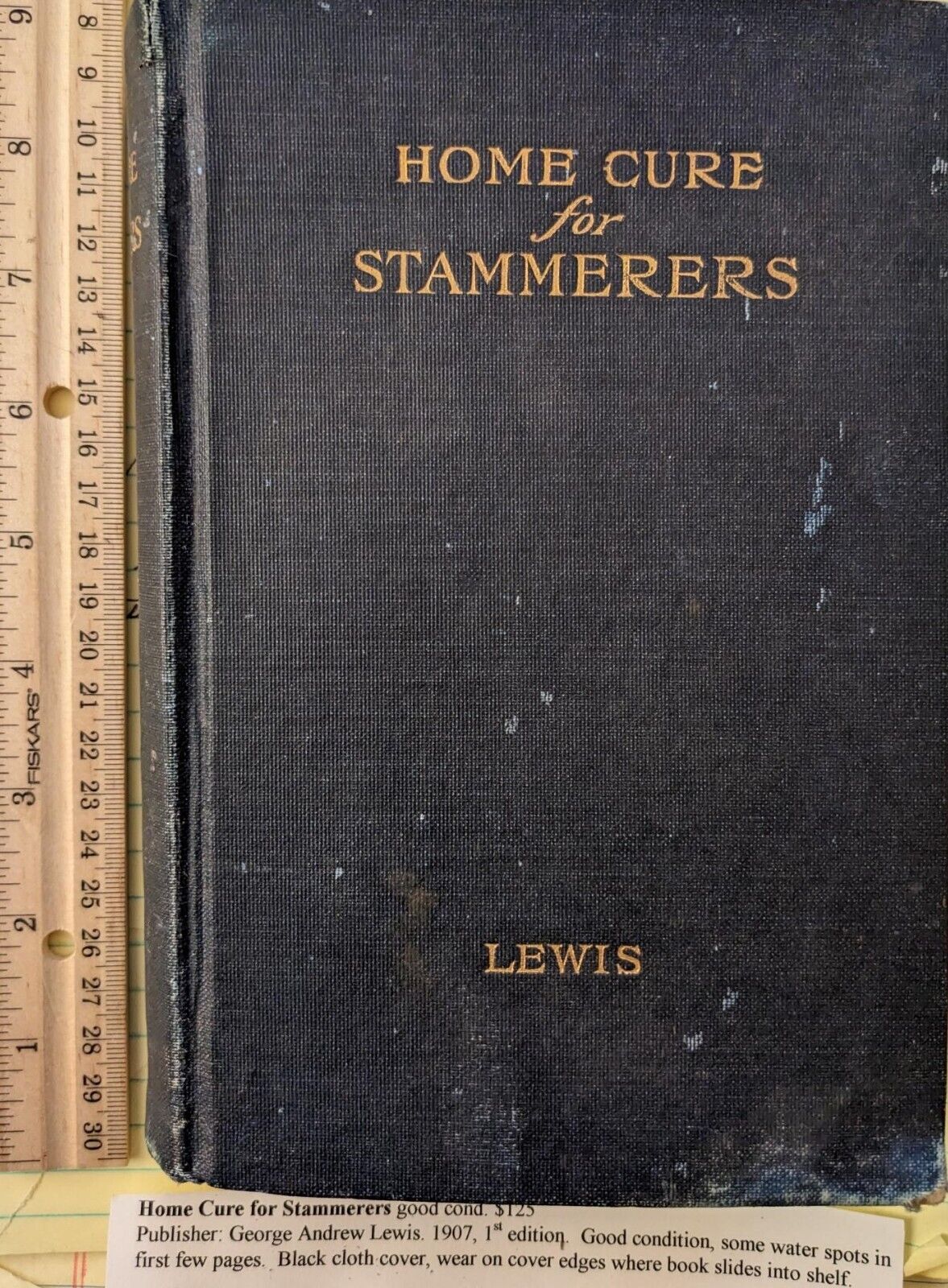 HOME CURE for STAMMERERS, 1st Ed. 1907, George Lewis, Collectable, Very Rare, GC