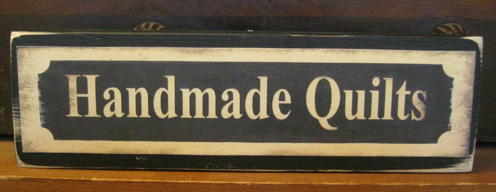 Handmade Quilts Vintage Inspired Primitive Rustic Wooden Sign Block Shelf Sitter