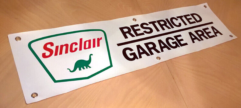 SINCLAIR RESTRICTED GARAGE AREA BANNER SIGN GAS STATION OIL