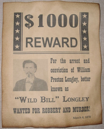 William Wild Bill Longley Wanted Poster, Western, Outlaw, Old West