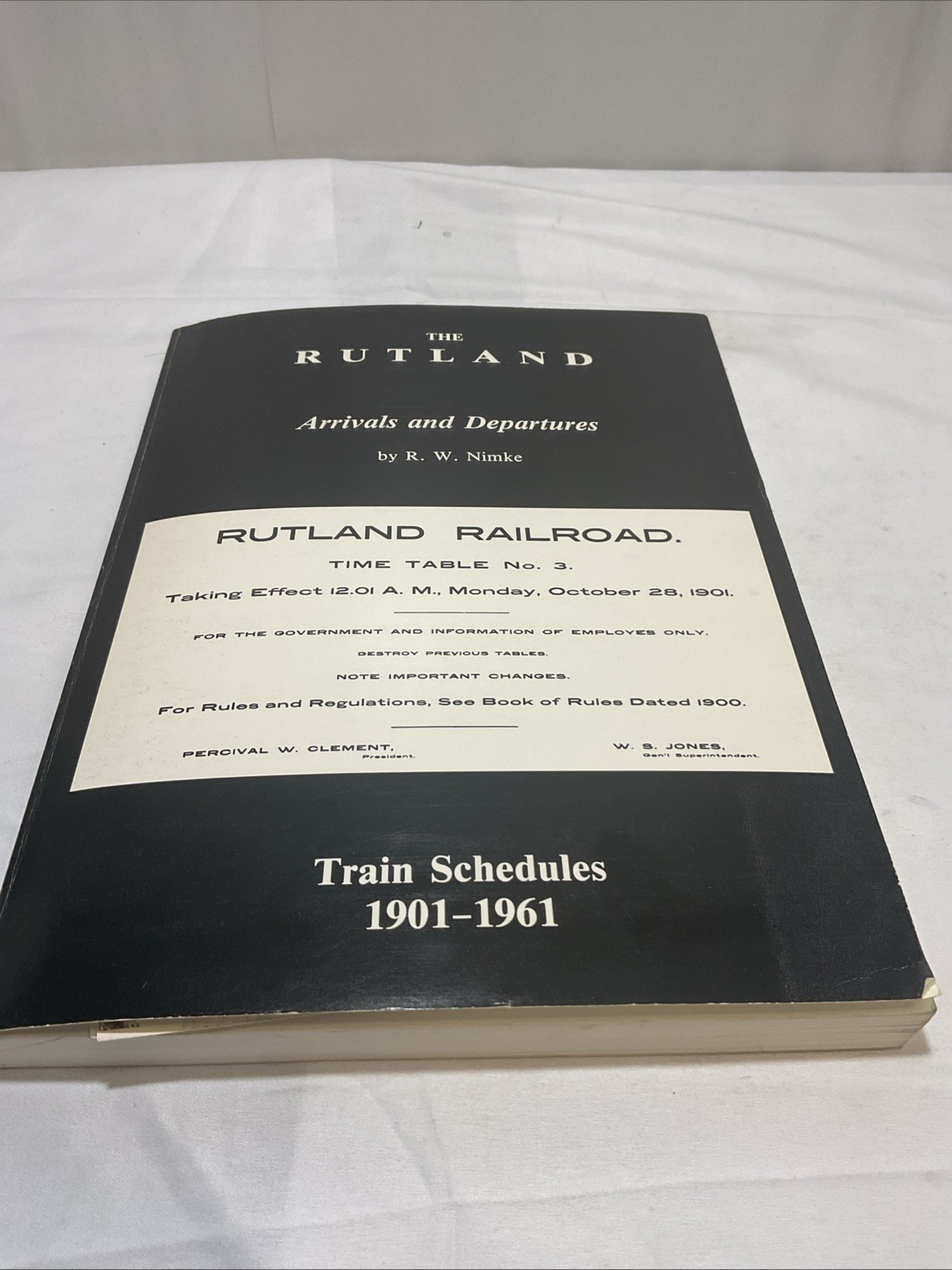 SIGNED R W Nimke THE RUTLAND: ARRIVALS AND DEPARTURES: TRAIN SCHEDULES 1901-1961