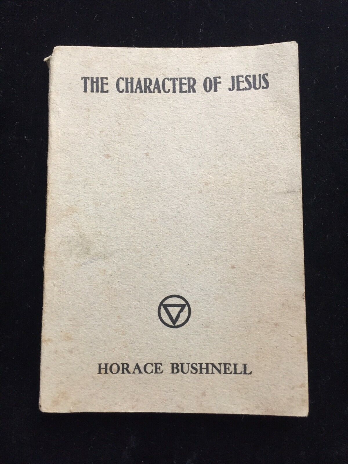The Character of Jesus by Horace Bushnell 1917  small  4 X 6 inches
