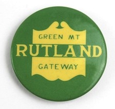 Vintage Rutland Green Mt Gateway 1.5” Round Pin Pinback picture