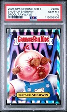 2024 Garbage Paul Kids Chrome Series 7 Drool Raywave Shut-Up Sherwin PSA 10 picture