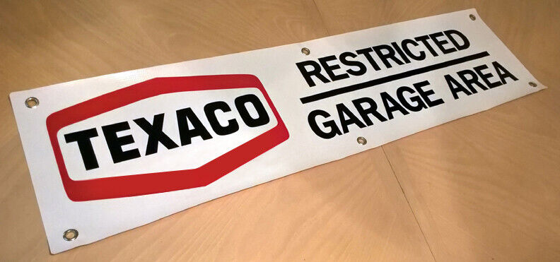 TEXACO RESTRICTED GARAGE AREA BANNER SIGN GAS STATION OIL