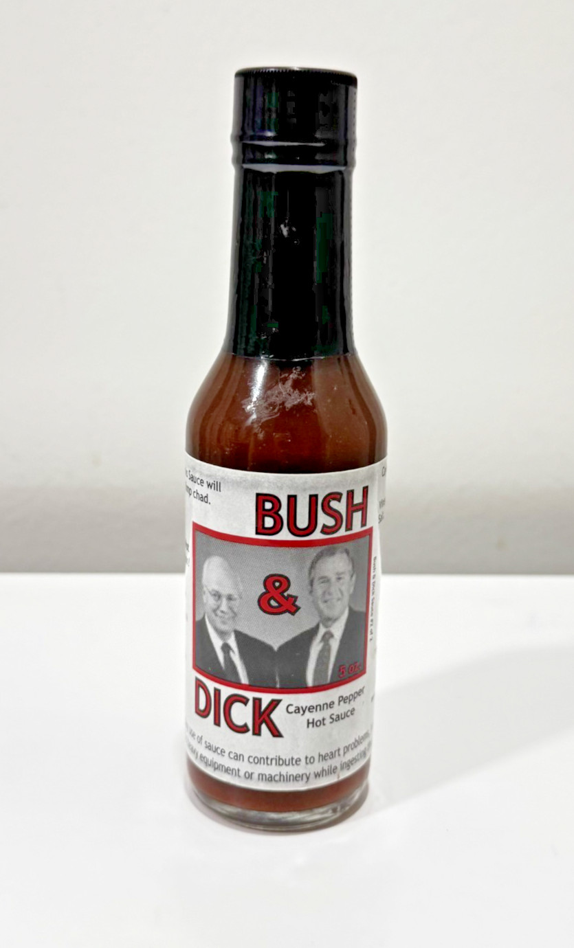 Bush & Dick - George W. Bush Dick Cheney Political Hot Sauce 5 oz Sealed Bottle Bush & Dick - George W. Bush Dick Cheney Political Hot Sauce 5 oz Sealed Bottle